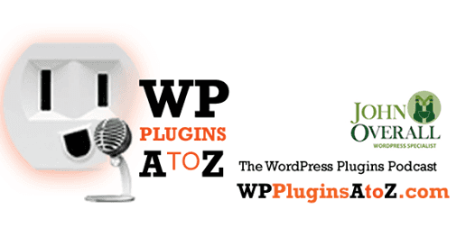 Logo for The WordPress Plugins A-Z podcast by John Overall WPPluginsAtoZ.com
