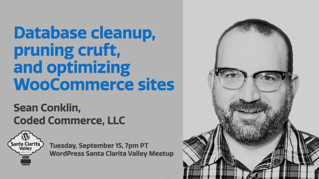 Presentation: Database cleanup, pruning cruft and optimizing WooCommerce sites