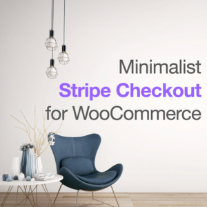 Minimalist Stripe Checkout for WooCommerce